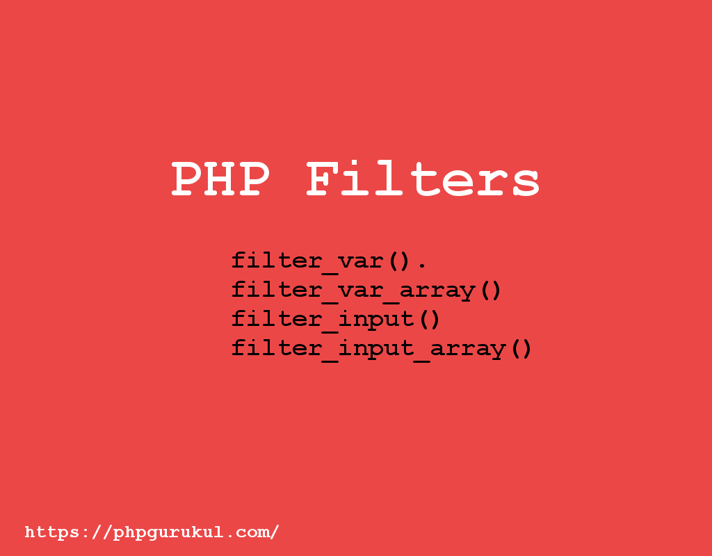 Schiereiland Voorzien Voorbijganger What is a PHP Filter? | PHP Filter Functions Tutorial - PhpGurukul