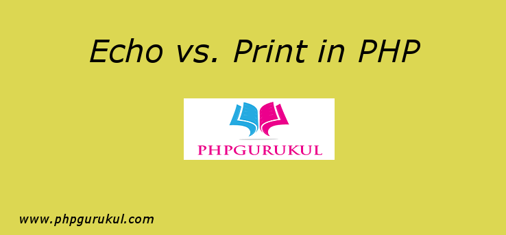 Betydelig fumle fusion Echo vs. Print in PHP - PHPGurukul