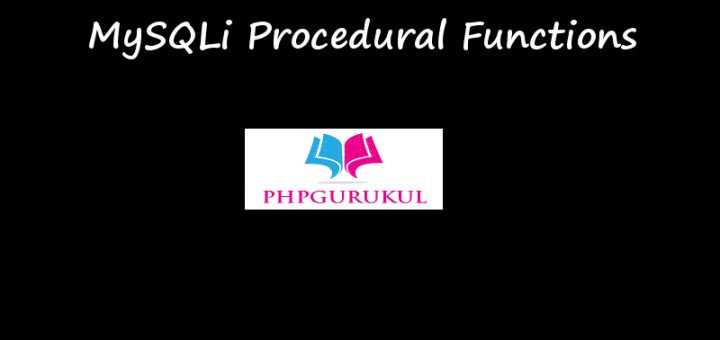 MySQLi Procedural Functions