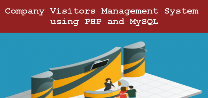 Company Visitors Management System using PHP and MySQL