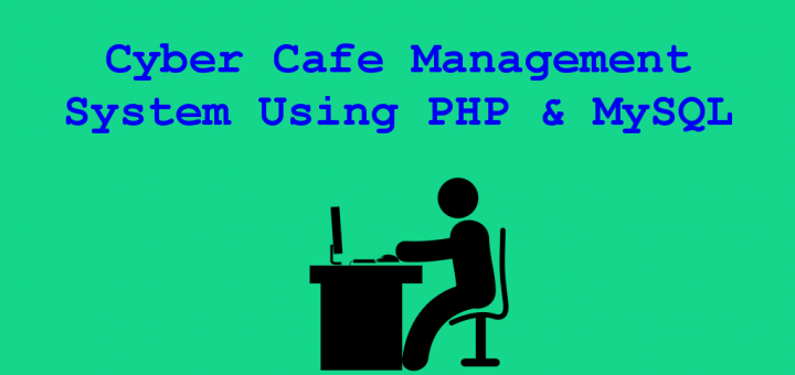 Cyber Cafe Management System Using PHP & MySQL