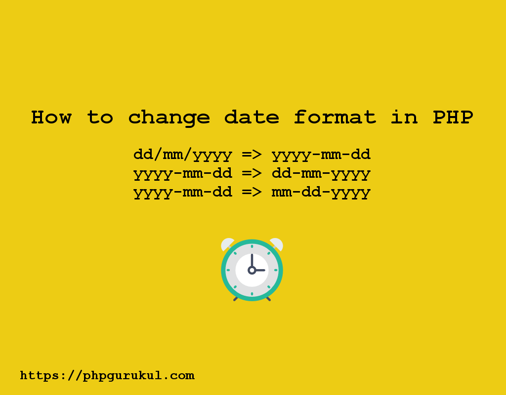 How to change date format in PHP PHPGurukul