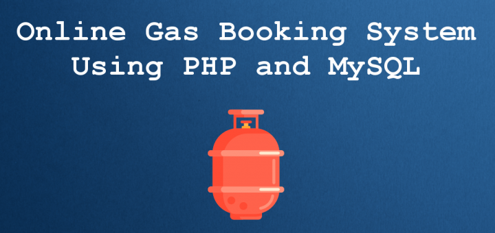 online Gas Booking System using PHP and MySQL