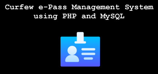 Curfew e-Pass Management System using PHP and MySQL