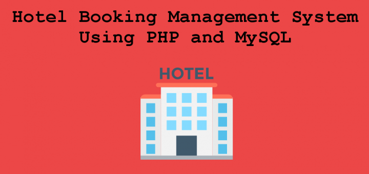 Hotel Booking Management System Using PHP and MySQL
