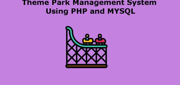 Theme Park Management System project
