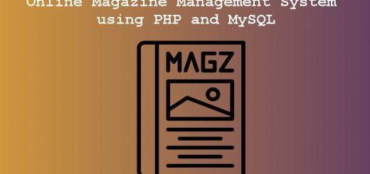 Online Magazine Management System using PHP and MySQL project