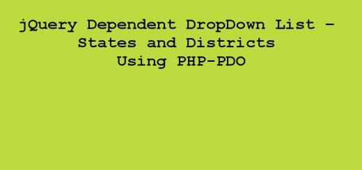 jQuery Dependent DropDown List – States and Districts Using PHP-PDO