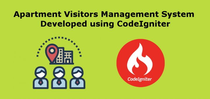 Apartment Visitors Management System Developed using CodeIgniter