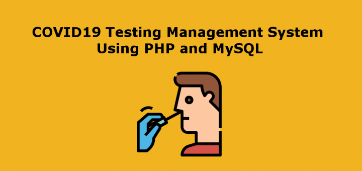 COVID19 Testing Management System Using PHP and MySQL