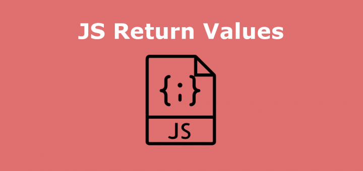 JS Return Values