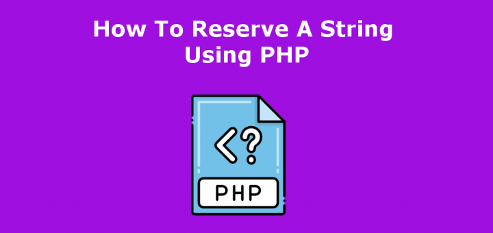 How To Reserve A String Using PHP