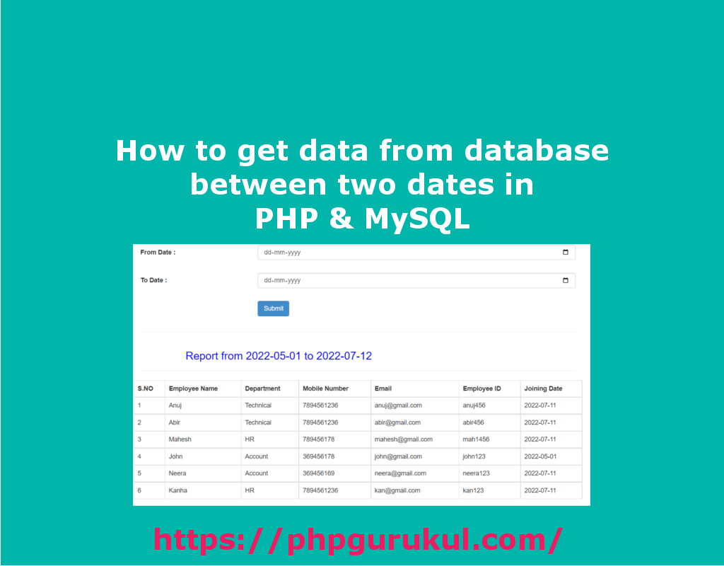 How To Get Data From The Database Between Two Dates In Php & Mysql -  Phpgurukul