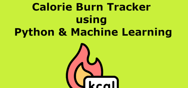 Calorie-Burn-Tracker-using-Python-MachineLearning-final-year-project