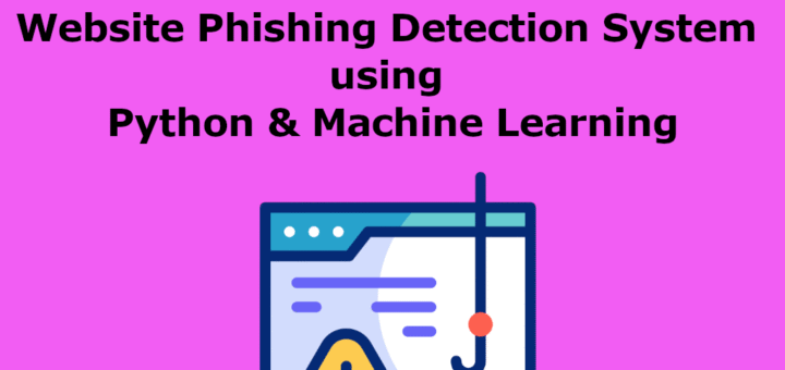Website-Phishing-Detection-System-using-Python-MachineLearning