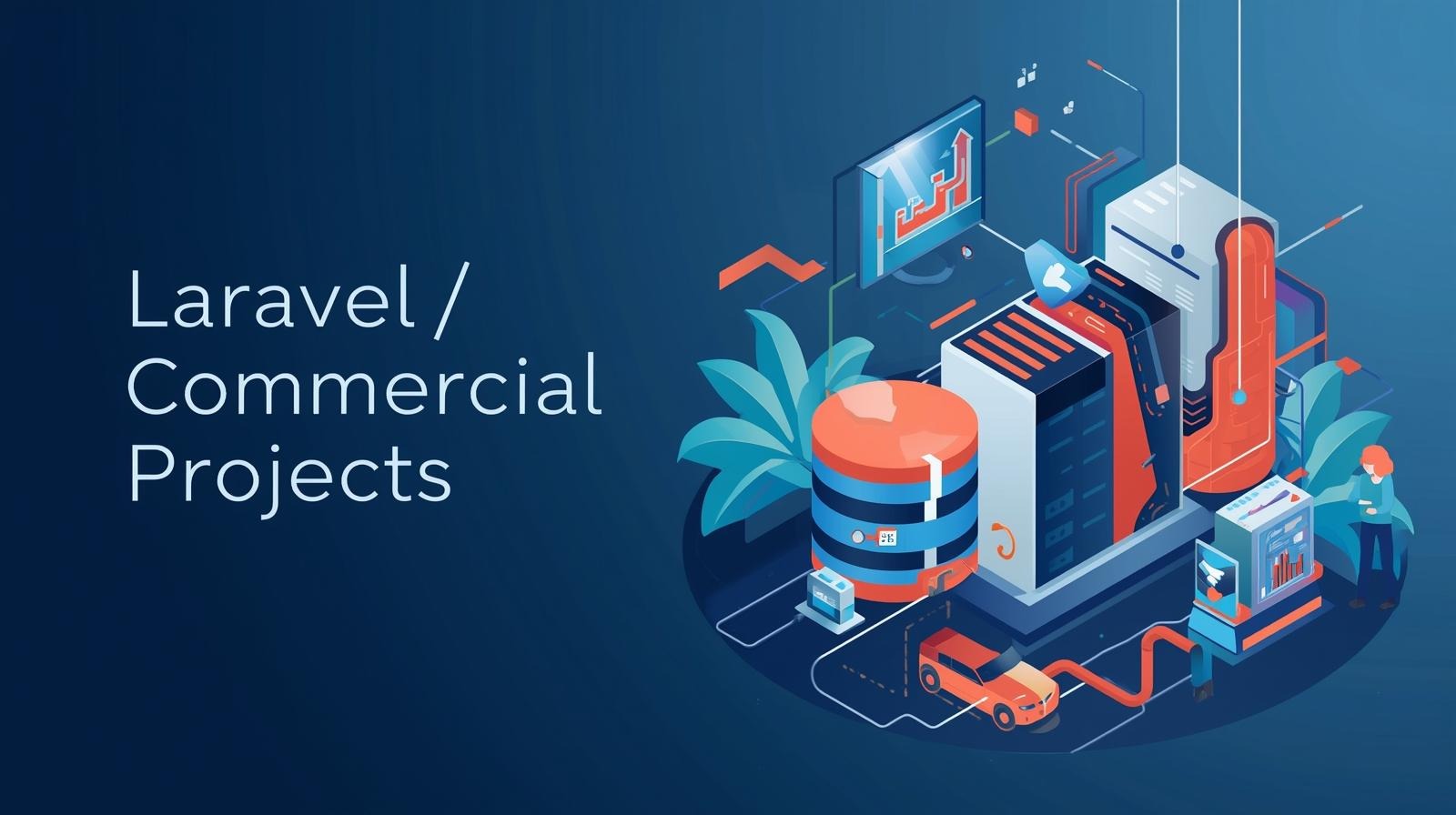 Laravel / Commercial Projects