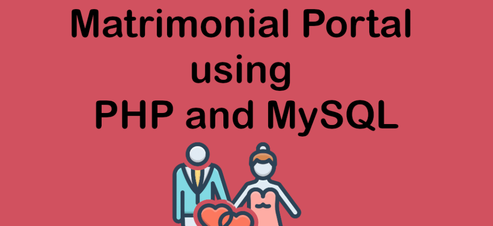 Matrimonial Portal using PHP and MySQL
