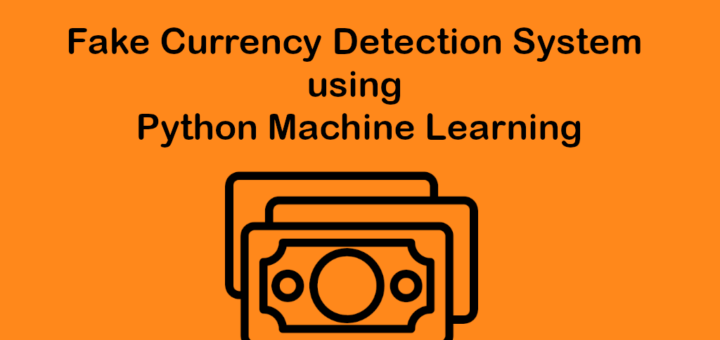 Fake Currency Detection System -ML Project