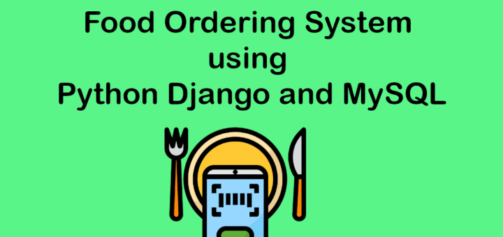 Food Ordering System using Python Django and MySQL
